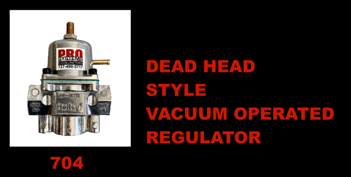 704 Dead Head Style Vacuum Operated Regulator - Pro Systems Racing